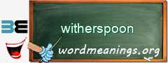 WordMeaning blackboard for witherspoon